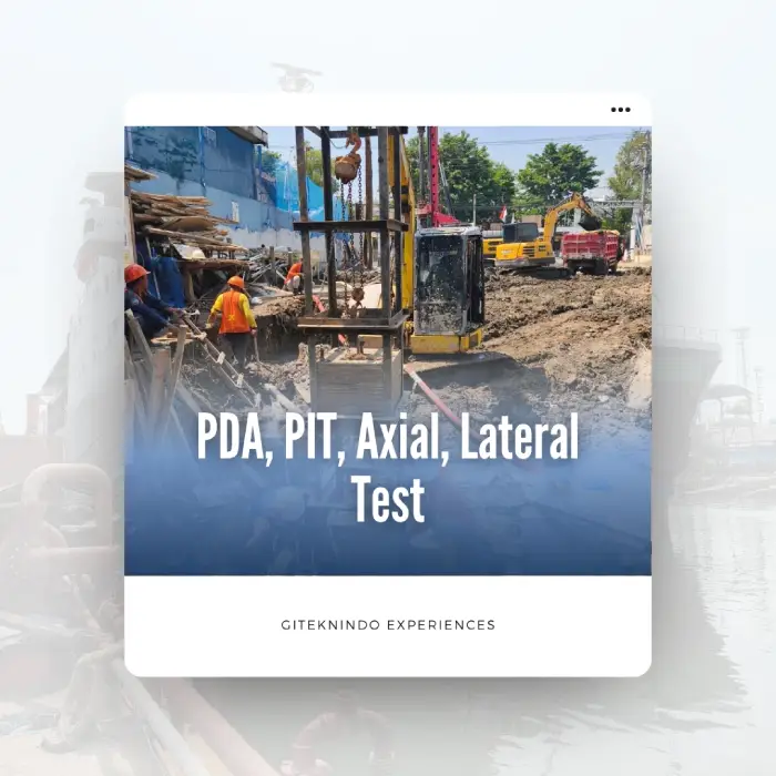 Proyek PDA, PIT, Axial, Lateral Test di Gedung BTN KC Tegal, Jawa Tengah